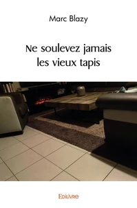 Ne soulevez jamais les vieux tapis
