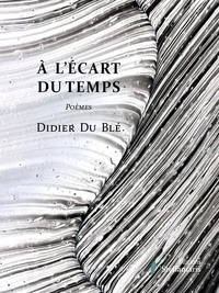 Ble didier Du - À l'écart du temps.