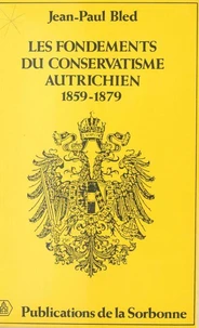 Les fondements du conservatisme autrichien, 1859-1879