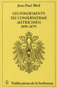 Les fondements du conservatisme autrichien, 1859-1879