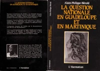 La question nationale en Guadeloupe et en Martinique