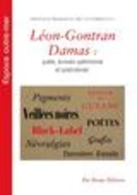 Léon-Gontran Damas : poète, écrivain patrimonial et postcolonial