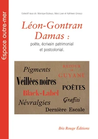 Léon-Gontran Damas : poète, écrivain patrimonial et postcolonial