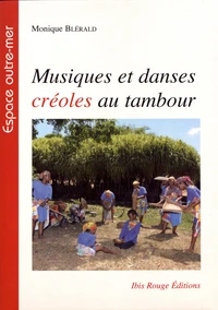 Musiques et danses créoles au tambour