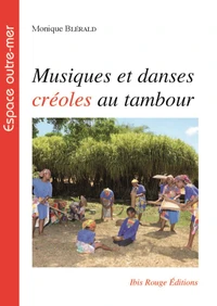 Musiques et danses créoles au tambour