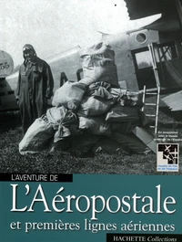 l'Aéropostale et premières lignes aériennes