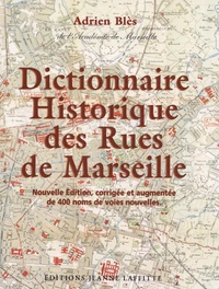 Dictionnaire historique des rues de Marseille
