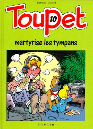  Blesteau et  Godard - Toupet N° 10 : Toupet martyrise les tympans.