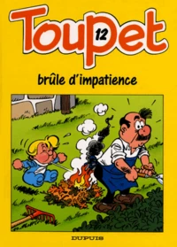 Toupet brûle d'impatience