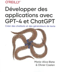 Développer des applications avec GPT-4 et ChatGPT