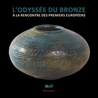 Bleu Autour - L’odyssée du Bronze - A la rencontre des premiers européens.
