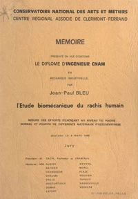 L'étude biomécanique du rachis humain : mesure des efforts s'exerçant au niveau du rachis normal et pourvu de différents matériaux d'ostéosynthèse