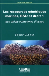 Les ressources génétiques marines, R&D et droit