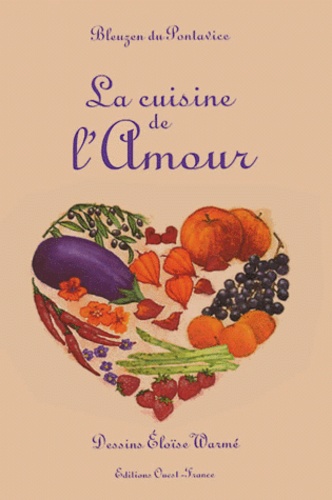 Bleuzen Du Pontavice - La Cuisine De L'Amour.