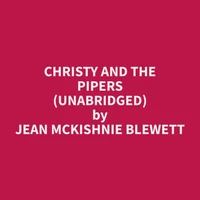 Christy and The Pipers (Unabridged)