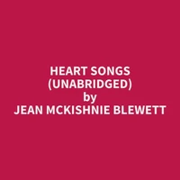 Heart Songs (Unabridged)
