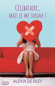 Célibataire, mais je me soigne !