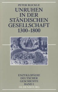 Unruhen in der ständischen Gesellschaft 1300-1800