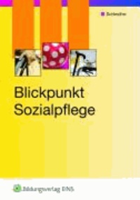 Blickpunkt Sozialpflege - Lehr-/Fachbuch.