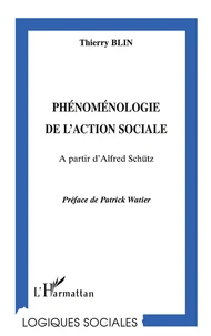 Phenomenologie De L'Action Sociale. A Partir D'Alfred Schutz