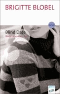 Blind Date - Wenn Liebe sehen lässt.