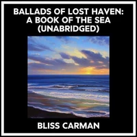 Ballads Of Lost Haven: A Book Of The Sea (Unabridged)