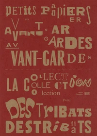 Petits papiers des avant-gardes