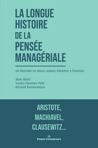 La longue histoire de la pensée managériale