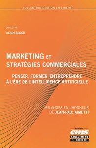 Marketing et stratégies commerciales : penser, former, entreprendre à l'ère de l'intelligence artificielle