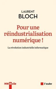 Pour une réindustrialisation numérique !