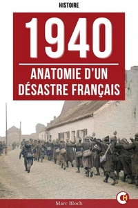 1940 : Anatomie d’un désastre français