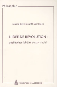 L'idée de révolution : quelle place lui faire au XXIe siècle ?