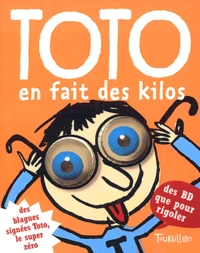 Toto en fait des kilos