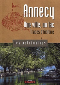 Annecy une ville, un lac