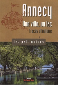 Annecy, une ville, un lac