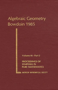 Algebraic Geometry Bowdoin 1985