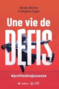 Une vie de défis !