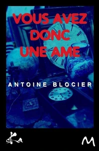 Vous avez donc une âme