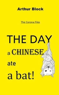 The Day a Chinese ate a bat!