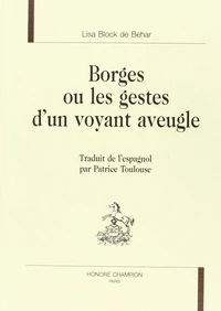 Borges ou Les gestes d'un voyant aveugle