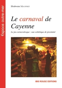 Blodwenn Mauffret - Le carnaval de Cayenne.