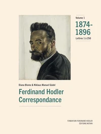 Ferdinand Hodler - correspondance, vol. 1: 1874-1896