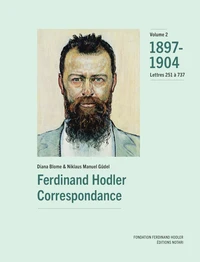 Ferdinand Hodler - correspondance, vol. 2: 1897-1904