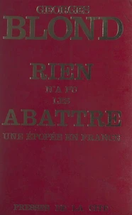 Rien n'a pu les abattre