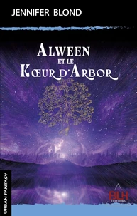 Alween et le Koeur d'Arbor