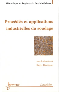 Procédés et applications industrielles du soudage
