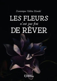 Les fleurs n'ont pas fini de rêver