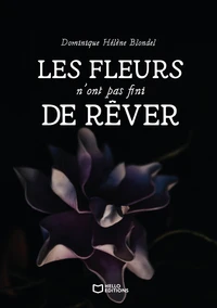 Les fleurs n'ont pas fini de rêver