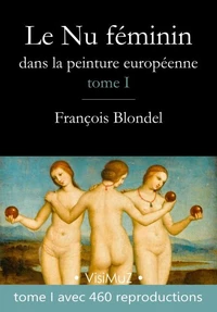 Le Nu féminin dans la peinture européenne – Tome 1