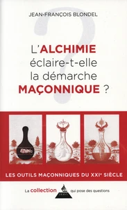 L'alchimie éclaire-t-elle la démarche maçonnique ?